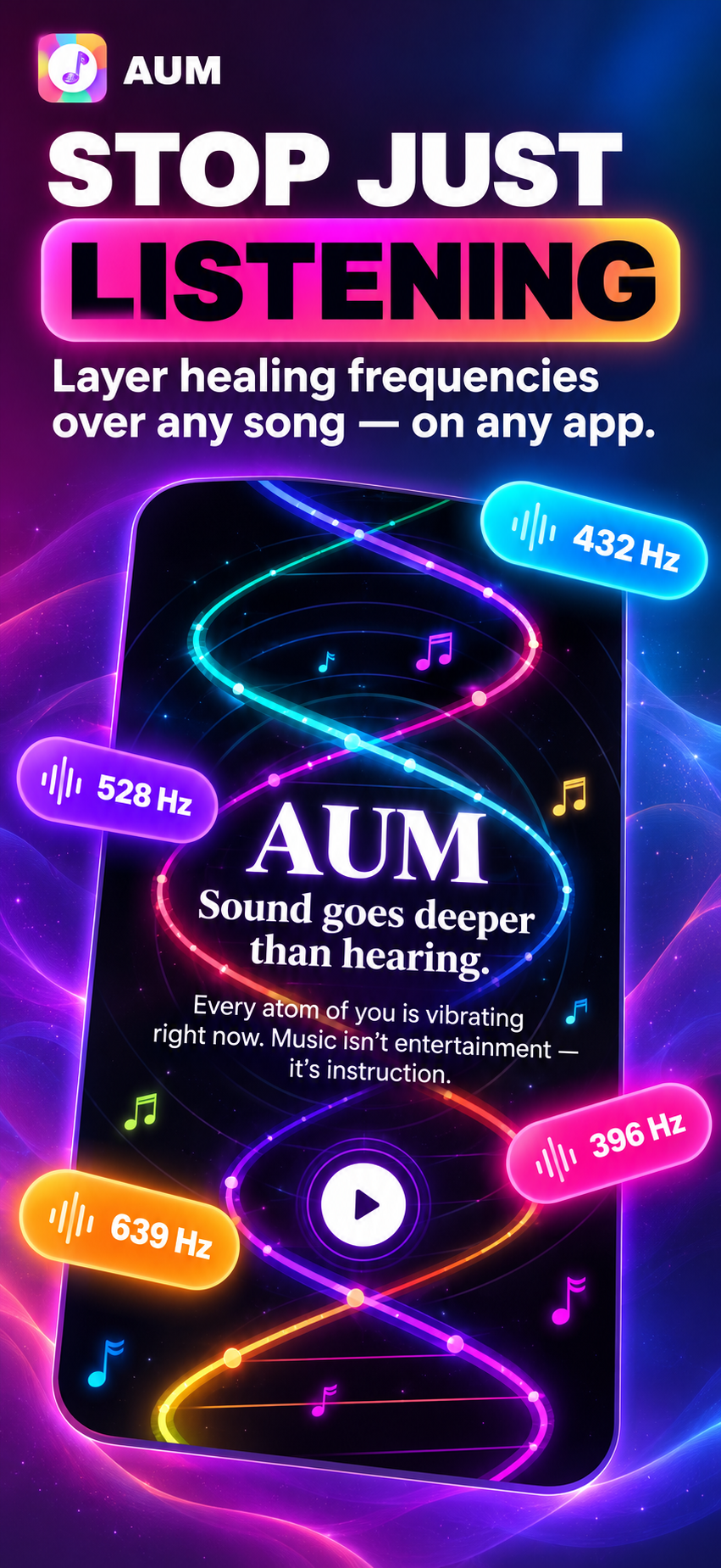 AUM App Store screenshot: glowing frequency spiral over a phone with floating Hz badges, headline Stop Just Listening